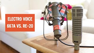 The Electro Voice 667A Vs RE20 [upl. by Alexander]