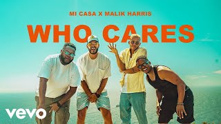 Mi Casa x Malik Harris  WHO CARES [upl. by Onofredo]