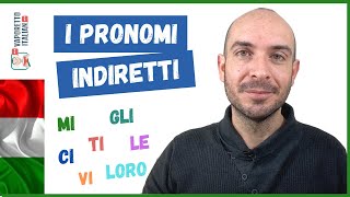 I PRONOMI INDIRETTI italiani  Uso e posizione dei pronomi indiretti in italiano [upl. by Lotus913]