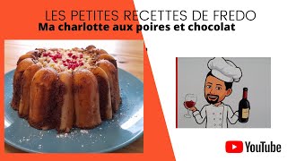 Ma charlotte aux poires et chocolat [upl. by Clara]