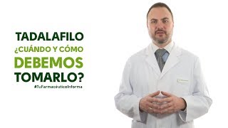 Tadalafilo cuándo y cómo debemos tomarlo Tu Farmacéutico Informa [upl. by Nelleh]