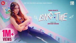 Long Time Official Music Video Aima Baig  The Breakup Song [upl. by Lua236]