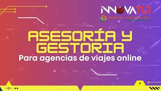 Asesoría y Gestoría para Agencia de Viajes Online  Innovatur [upl. by Tavis646]