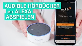 Audible Hörbücher mit Amazon Alexa abspielen  So gehts [upl. by Egarton]