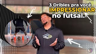 3 DRIBLES PRA IMPRESSIONAR NO FUTSAL  APRENDA [upl. by Bridgid]