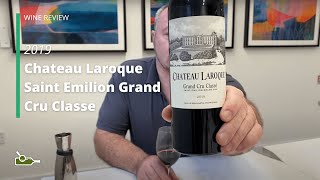 Wine Review Chateau Laroque Saint Emilion Grand Cru Classe 2019 [upl. by Lilas900]