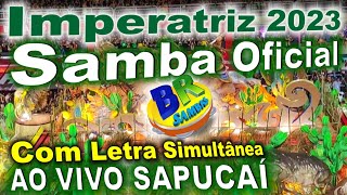 Imperatriz 2023 Samba OFICIAL AO VIVO SAPUCAÍ Com Letra Simultânea [upl. by Aneri70]