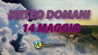 Meteo domani 14 maggio 2024 [upl. by Jorry]