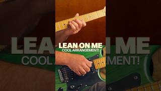 Lean On Me  Cool amp Easy Guitar Arrangement – Fun Chord Melody Lesson [upl. by Chucho484]