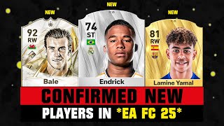 FIFA 25  ALL CONFIRMED PLAYERS ADDED EA FC 25 😱🔥 ft Endrick Bale Lamine Yamal [upl. by Maureene]