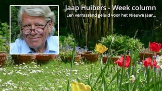 Jaap Huibers  Week column  Een verrassend geluid voor het Nieuwe Jaar… [upl. by Rotciv]