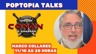 POPTOPIA TALKS  CONVIDADO COLLARES DO FORUM CONAN [upl. by Harty]