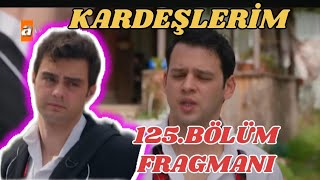 Kardeşlerim 125Bölüm Fragmanı Ömer ile Susen aşkı [upl. by Karrie99]