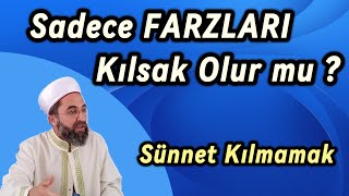 Sadece Farzları Kılsak Olur mu [upl. by Reyam]