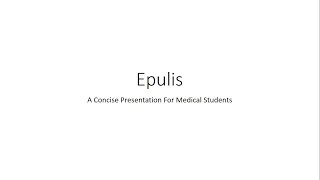 Epulis  For Medical Students [upl. by Eityak]