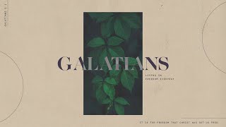 GALATIANS Living Free  Freedom  Galatians 3 [upl. by Eiramanin474]