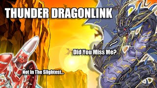 Why Did They Bring This Card Back Thunder Dragonlink Deck Profile [upl. by Eiramana]