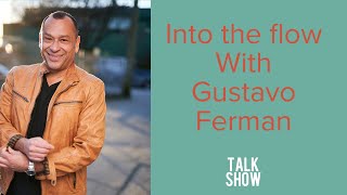 Into the flow with Gustavo Ferman [upl. by Hyacinthie366]