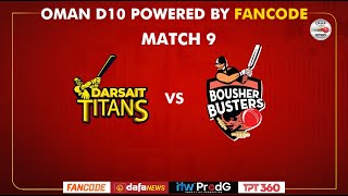 Oman D10 powered by Fancode  Match 09  Darsait Titans vs Bousher Busters [upl. by Goat]