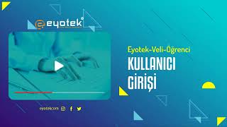 Eyotek  Veli  Öğrenci  Kullanıcı Girişi [upl. by Paco]