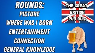 Great British Pub Quiz Picture round Where Was I Born Entertainment Connection amp GK No12 [upl. by Nomis48]