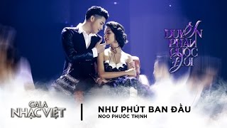 Như Phút Ban Đầu  Noo Phước Thịnh  Gala Nhạc Việt 8 [upl. by Giannini]