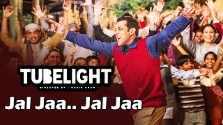 Jal Jaa Jal Jaa  Tubelight First Video Out  Salman Khan Zhu Zhu [upl. by Nnyltiak]