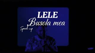 LELE  Busola mea speed up ro  🎤 [upl. by Oilenroc243]