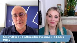 Anne Tuffigo  « Il suffit parfois d’un signe »  Ed Albin Michel [upl. by Annoyi]