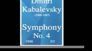 Dmitri Kabalevsky 19041987  Symphony No 4 1956 22 [upl. by Rory608]