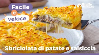 SBRICIOLATA DI PATATE E SALSICCIA con mozzarella filante [upl. by Odlanor]