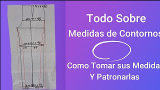 110 PATRONAJE PARA PRINCIPIANTESMEDIDAS DE CONTORNOSCOMO AMPLIARLAS Y PATRONARLAS [upl. by Kifar]