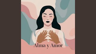 Alma y amor [upl. by Ard586]