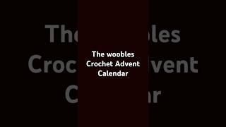 The woobles crochet advent calendar ✨crocheting adventcalendar thewoobles [upl. by Ayanahs]