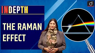 The Raman Effect  In Depth  Drishti IAS English [upl. by Nadabb648]