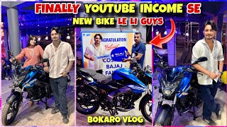 FIRST YOUTUBE INCOME 💸 SE NEW BIKE LE LIYE 🤩  THANK YOU GUYS 🥰  BOKARO VLOG ❤️ [upl. by Ennoitna]