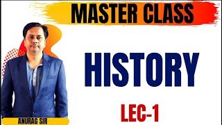 🔴 HISTORY LECTURE  1 MASTER CLASS BY Dr ANURAG SIR [upl. by Churchill]