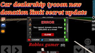 car dealership tycoon donation limit update  Roblox gamer 🎮  car dealership tycoon [upl. by Yer]