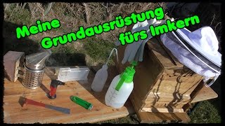 Meine Grundausrüstung fürs Imkern  Grundausstattung für Imkereinsteiger [upl. by Kylah56]