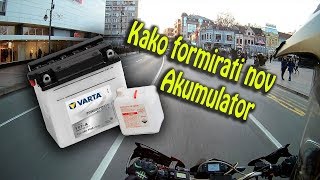 Kako pravilno da formirate nov akumulator za motor Moja prica [upl. by Llenet543]