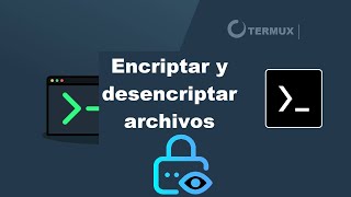 Encriptar y desencriptar archivos en termux y proteger con contraseña o firma [upl. by Milore]