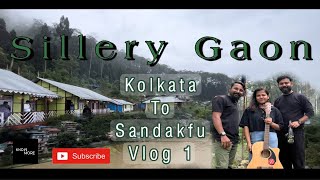 Kolkata To Sillery Gaon  Sandakfu Vlog1  Tour Guide  Offbeat Destination 2022  KNOWMORE OFFICIAL [upl. by Maharg]