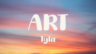 Tyla  ART Lyrics [upl. by Nhabois]