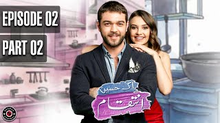 Ek Haseen Intiqam  EP 2  Part 2  Turkish Drama  Leyla Lydia  Furkan Andic  TKD  RI1 [upl. by Mozart]