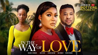 IN THE WAY OF LOVE  RACHAEL OKONKWO MOVIES  SAM SUNNY NIGERIAN MOVIES 2022 LATEST FULL MOVIES [upl. by Sorvats969]