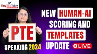 PTE Speaking 2024 New HumanAI Scoring and Templates Updates [upl. by Edythe280]