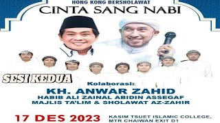 Sesi Kedua LIVE HONGKONG BERSHOLAWAT AZZAHIR HABIB BIDIN DAN KH ANWAR ZAHID [upl. by Atirrehs]