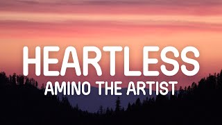 Amino The Artist  Heartless Lyrics [upl. by Nabla]