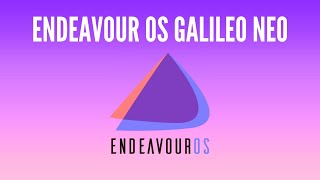 Whats new in Endeavour OS Galileo Neo [upl. by Phionna192]