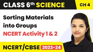 Class 6 Science Chapter 4  Sorting Materials into Groups  NCERT Activity 1 amp 2 [upl. by Mayfield]